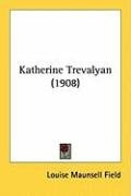 Katherine Trevalyan (1908) Field Louise Maunsell