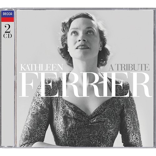 Kathleen Ferrier - A Tribute Kathleen Ferrier