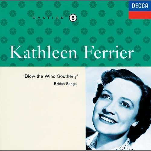 Kathleen Ferrier Vol. 8 - Blow the Wind Southerly Kathleen Ferrier, Phyllis Spurr, John Newmark