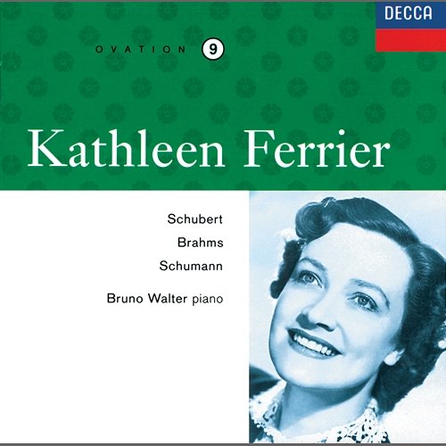 Kathleen Ferrier Vol. 9 - Schubert / Brahms / Schumann Kathleen Ferrier, Bruno Walter