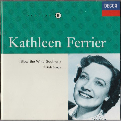Kathleen Ferrier Volume 8: 'Blow the Wind Southerly' British Songs Ferrier Kathleen