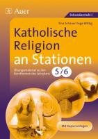Katholische Religion an Stationen 5/6 Schauer Tina, Wittig Inge