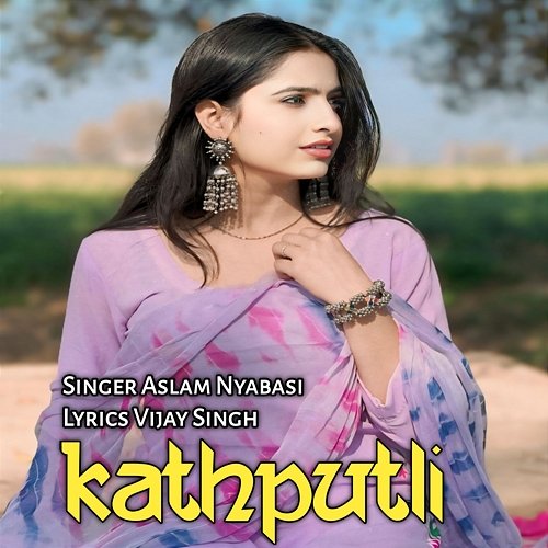 Kathputli Aslam Nyabasi