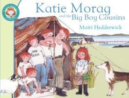 Katie Morag and the Big Boy Cousins Hedderwick Mairi