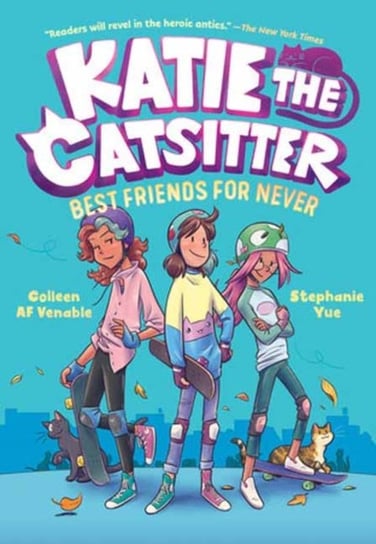 Katie the Catsitter Book 2: Best Friends for Never Af Venable Colleen, Stephanie Yue