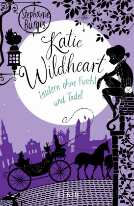Katie Wildheart - Zaubern ohne Furcht und Tadel Fischer