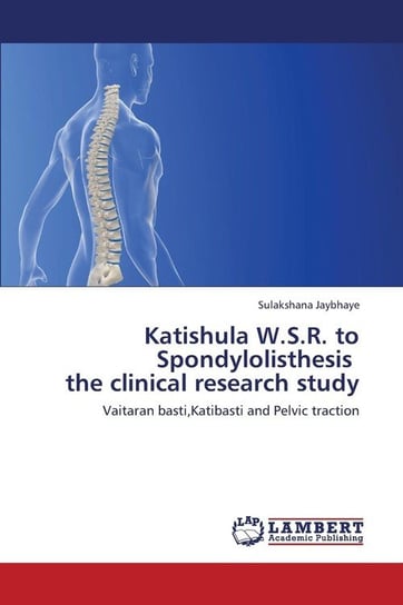 Katishula W.S.R. to Spondylolisthesis the Clinical Research Study Jaybhaye Sulakshana