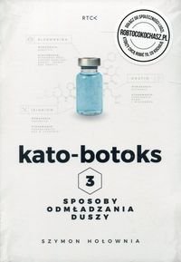 Kato-botoks. 3 sposoby odmładzania duszy Hołownia Szymon