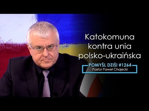 Katokomuna kontra unia polsko-ukraińska #Pomyśldziś #1264 - Idź Pod Prąd Nowości - podcast Opracowanie zbiorowe