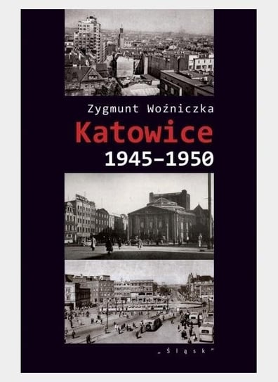 Katowice 1945-1950 Śląsk