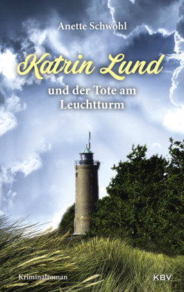 Katrin Lund und der Tote am Leuchtturm KBV