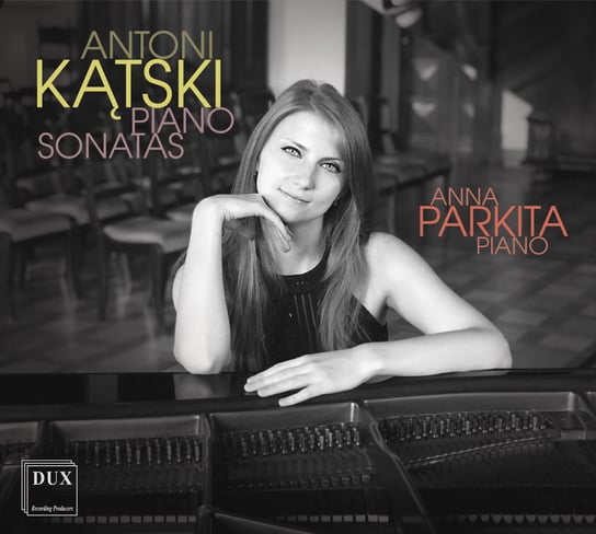 Kątski: Sonaty fortepianowe Parkita Anna