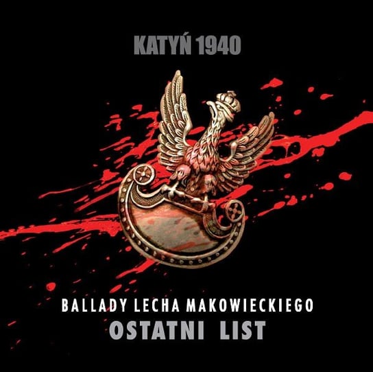 Katyń 1940 (Ostatni List) Makowiecki Lech