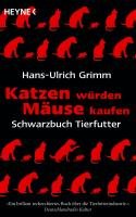 Katzen würden Mäuse kaufen Grimm Hans-Ulrich