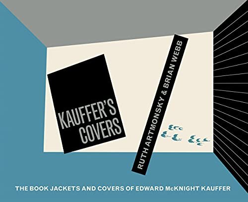 Kauffers Covers: The Book Jackets and Covers of Edward McKnight Kauffer Ruth Artmonsky, Brian Webb