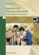 Kaufmännische Steuerung und Kontrolle für das kaufmännische Berufskolleg 1 - Ausgabe Baden-Württemberg Speth Hermann, Waltermann Aloys, Kaier Alfons