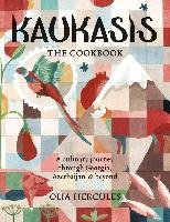 Kaukasis The Cookbook Hercules Olia