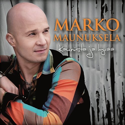 Kaunista ja hyvää Marko Maunuksela