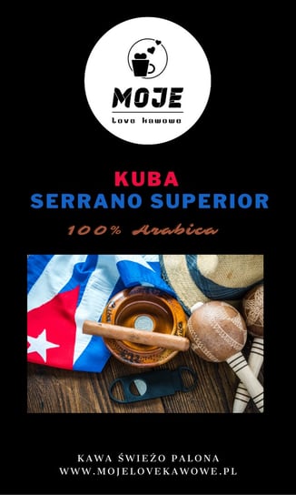 Kawa Kuba Serrano Superior Moje Love Kawowe