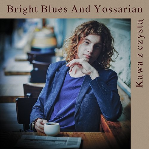 Kawa z czystą Bright Blues, Yossarian Malewski