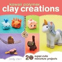 Kawaii Polymer Clay Creations Chen Emily
