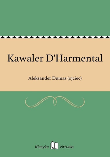 Kawaler D'Harmental Dumas Aleksander