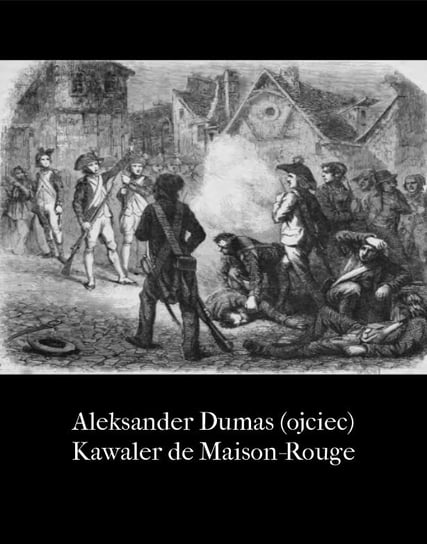 Kawaler de Maison-Rouge Dumas Aleksander