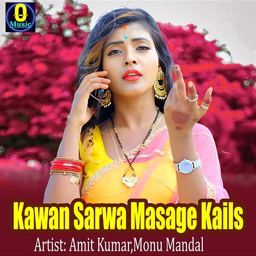Kawan Sarwa Masage Kails Monu Mandal, Amit Kumar, Mantu Manish & Raj Bhai
