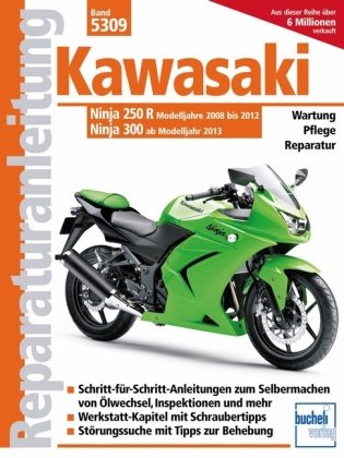 Kawasaki Ninja 250 R (2008-2012) 300 (ab 2013) Bucheli Verlags Ag, Bucheli
