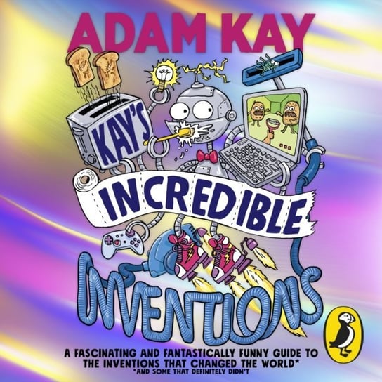 Kay's Incredible Inventions - audiobook Kay Adam, Paker Henry