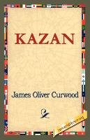 Kazan Curwood James Oliver