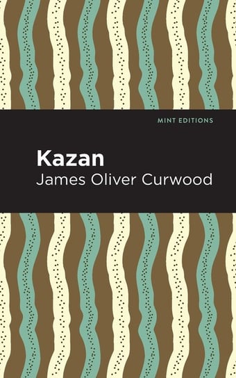 Kazan Curwood James Oliver