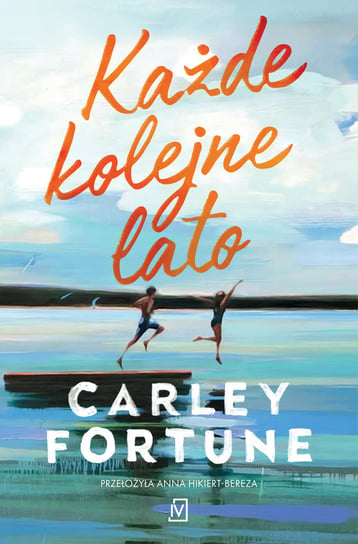 Każde kolejne lato Carley Fortune