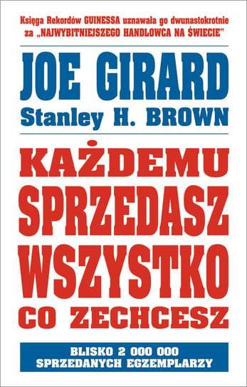 Każdemu sprzedasz wszystko co zechcesz Girard Joe, Stanley H. Brown