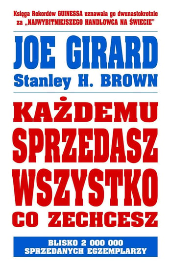 Każdemu sprzedasz wszystko co zechcesz Girard Joe, Brown Stanley H.