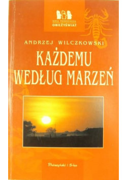 Każdemu według marzeń Prószyński i S-ka