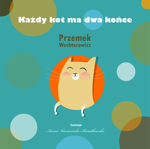 Każdy kot ma dwa końce Wechterowicz Przemysław