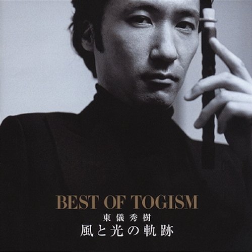 Kaze To Hikari No Kiseki -Best Of Togism- Hideki Togi