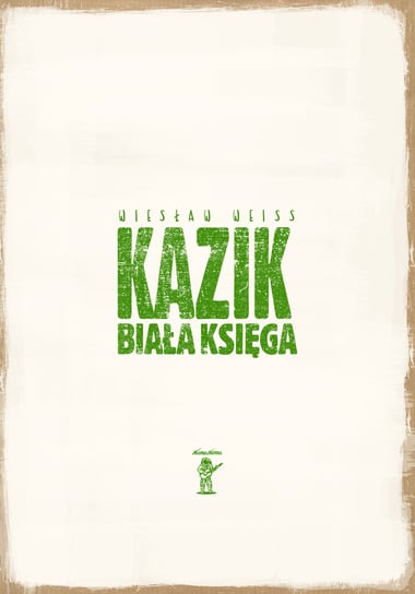 Kazik. Biała księga Weiss Wiesław