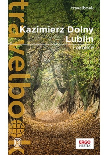 Kazimierz Dolny, Lublin i okolice Bodnari Magdalena