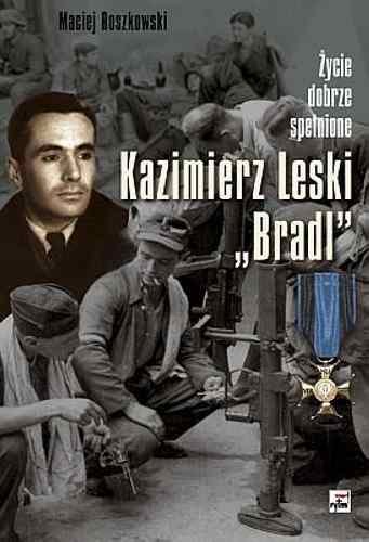 Kazimierz Leski "Bradl" Roszkowski Maciej