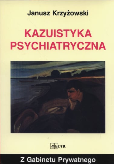 Kazuistyka psychiatryczna Krzyżowski Janusz
