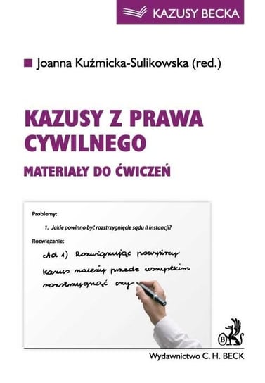 Kazusy z prawa cywilnego. Materiały do ćwiczeń Kuźmicka-Sulikowska Joanna