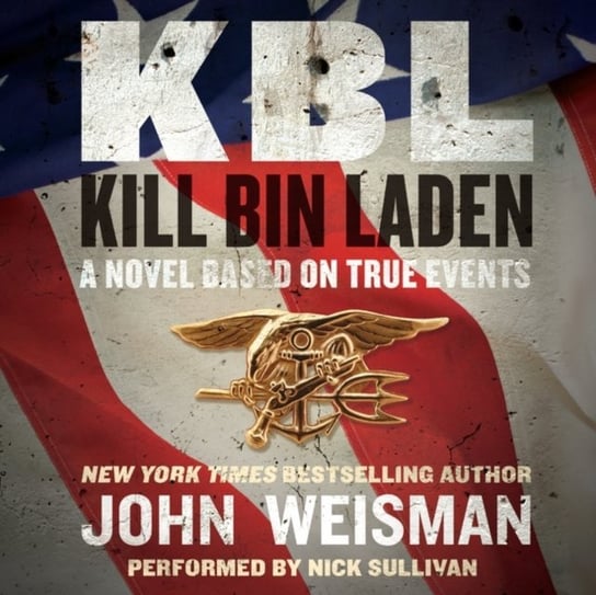 KBL: Kill Bin Laden Weisman John