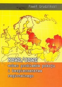 KBWE/OBWE wobec problemów pokoju i bezpieczeństwa regionalnego Grudziński Paweł