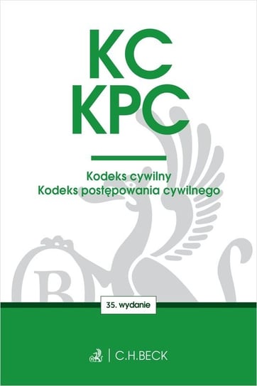KC. KPC. Kodeks cywilny. Kodeks postępowania cywilnego. Edycja Sędziowska Opracowanie zbiorowe