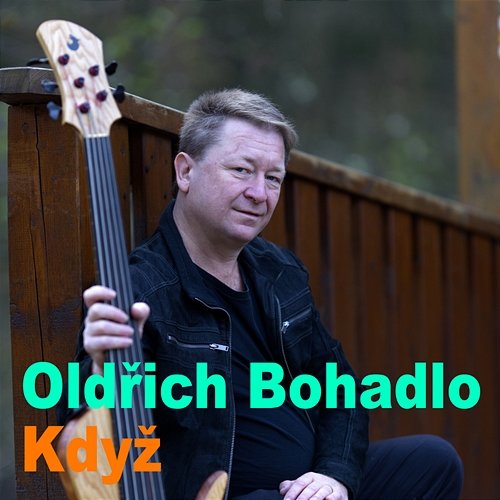 Kdyz Oldrich Bohadlo