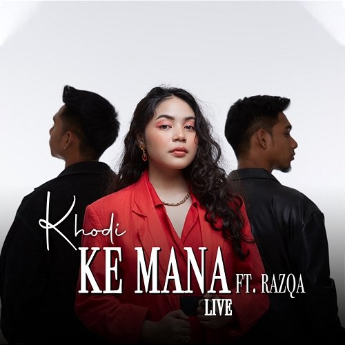 Ke Mana (Live Version) Khodi feat. Razqa