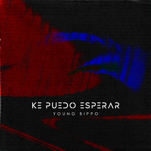 KE PUEDO ESPERAR Young Bippo