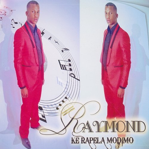 Ke Rapela Modimo Raymond